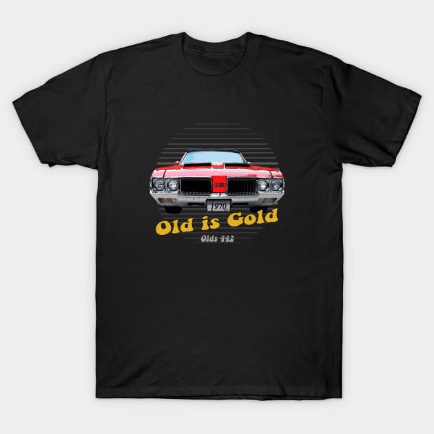 Olds 442 American Muscle Car Old is Gold T-Shirt by Jose Luiz Filho